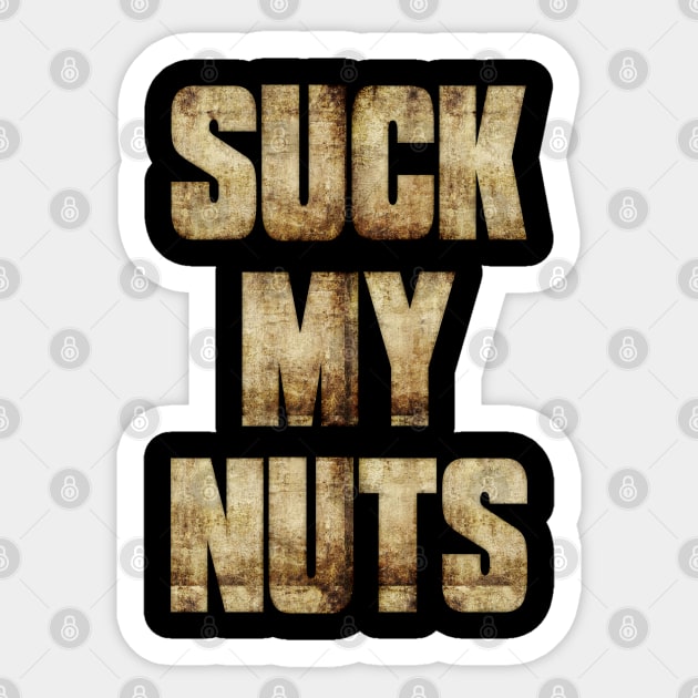 Suck My Nuts Sticker by TheFlying6